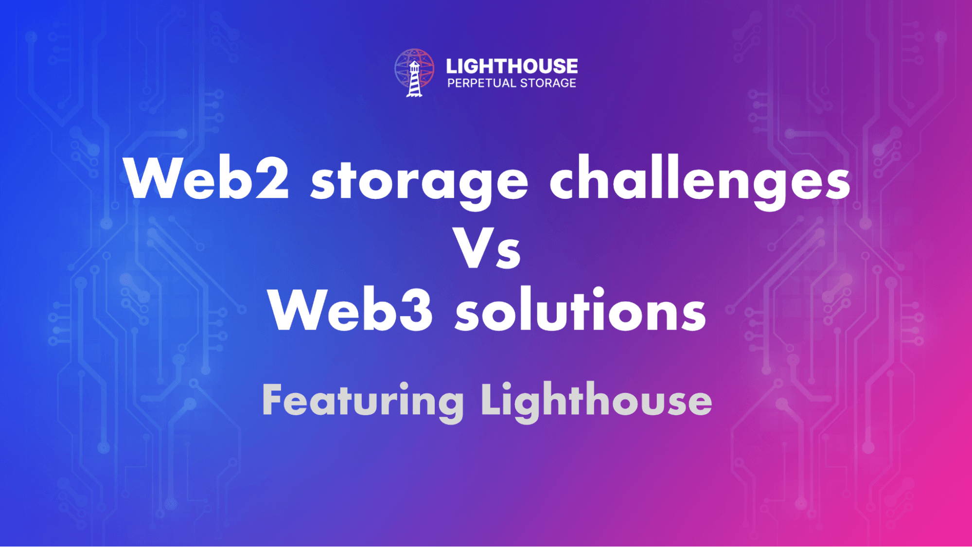 Web2 Storage Challenges Versus Web3 Solutions Ft. Lighthouse 
